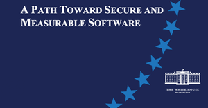 cover of White House report "Back to the Building Blocks: A Path Toward Secure and Measurable Software"